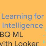 Machine Learning Accelerator: Adding AI to Looker
