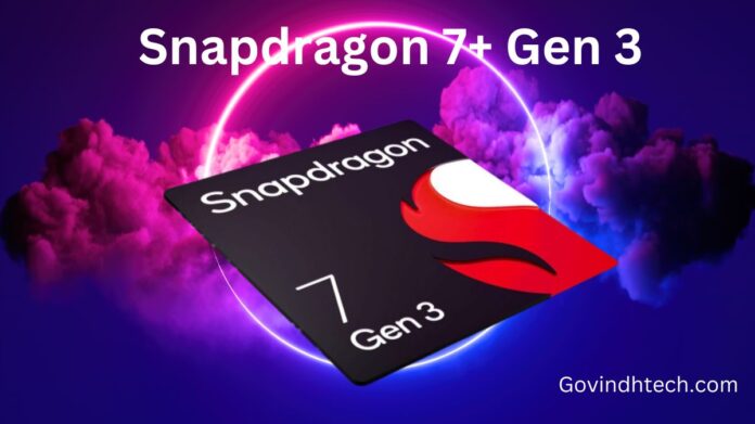 Snapdragon 7+ Gen 3