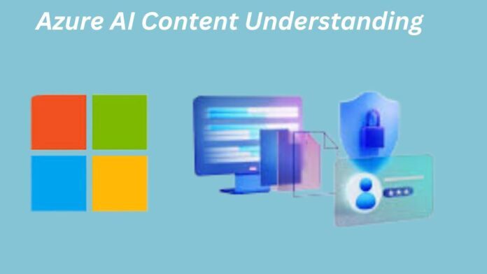 Azure AI Content Understanding: The Power Of Multimodal AI