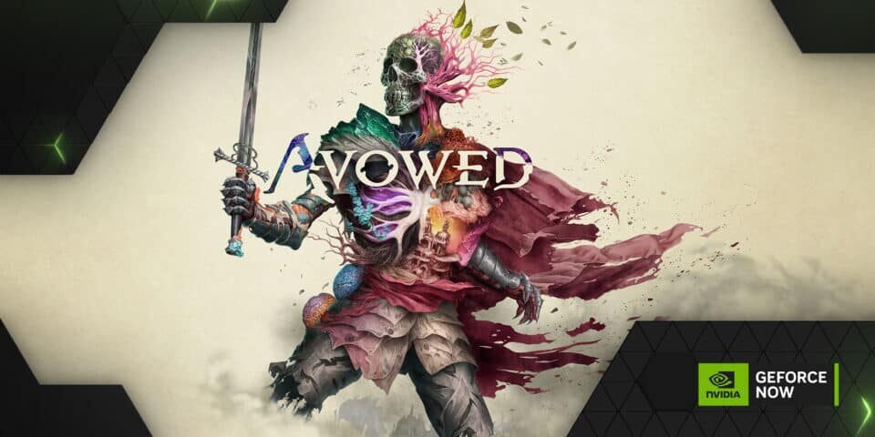 Avowed will join GeForce NOW from Obsidian Entertainment Avowed will join GeForce NOW from Obsidian Entertainment