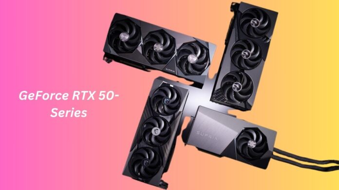 GeForce RTX 50 Series