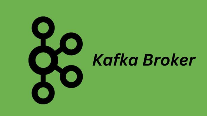 Kafka Broker