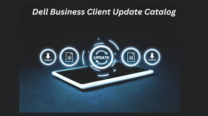 Dell Business Client Update Catalog