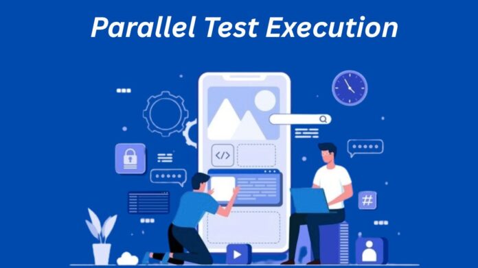 Parallel Test Execution