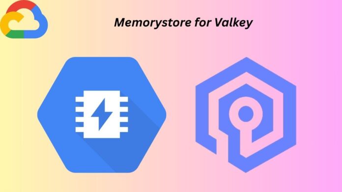 Memorystore for Valkey