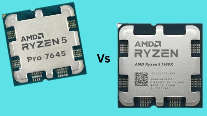 AMD Ryzen 5 PRO 7645 Vs Ryzen 5 7600X